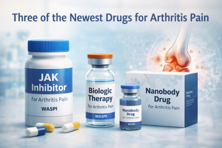 three of the newest drugs for arthritis pain